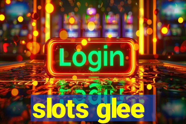 slots glee